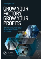 Grow Your Factory, Grow Your Profits: Lean for Small and Medium-Sized Manufacturing Enterprises